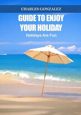 Book cover for Guide to Enjoy Your Holiday