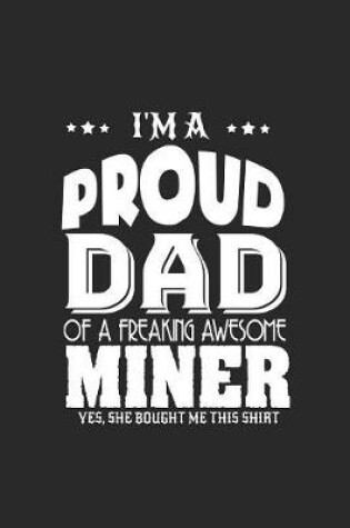 Cover of I'm a proud dad of a freaking awesome miner