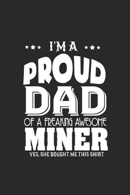 Book cover for I'm a proud dad of a freaking awesome miner