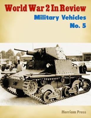 Book cover for World War 2 In Review: Military Vehicles No. 5