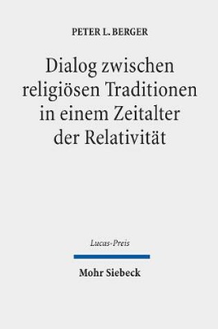 Cover of Dialog Zwischen Religiosen Traditionen in Einem Zeitalter Der Relativitat