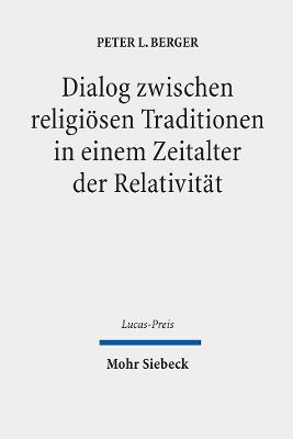 Cover of Dialog Zwischen Religiosen Traditionen in Einem Zeitalter Der Relativitat