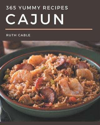 Book cover for 365 Yummy Cajun Recipes