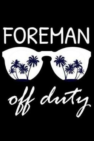 Cover of Foreman Off Duty