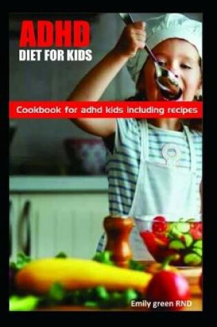 Cover of ADHD Diet for Kids