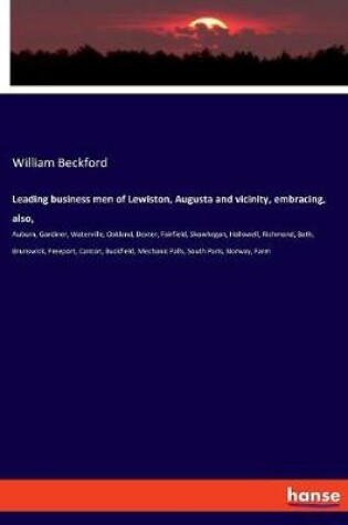 Cover of Leading business men of Lewiston, Augusta and vicinity, embracing, also,