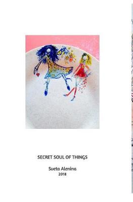 Book cover for Secret soul of things.