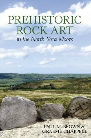 Cover of Prehistoric Rock Art in the North Yorkshire Moors