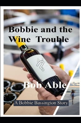 Cover of Bobbie and the Wine Trouble