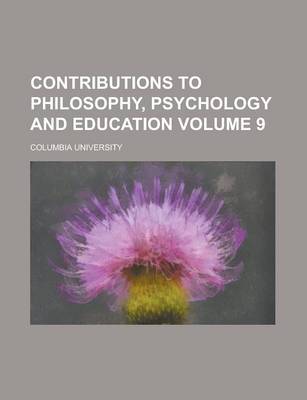 Book cover for Contributions to Philosophy, Psychology and Education Volume 9