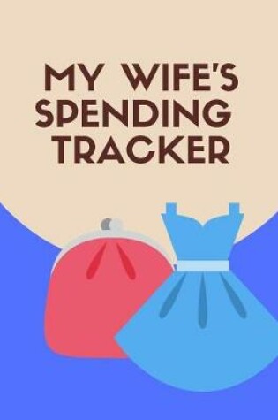 Cover of My Wife's Spending Tracker