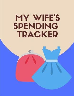 Book cover for My Wife's Spending Tracker