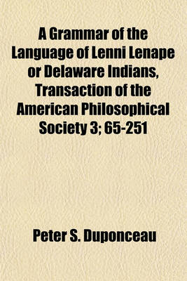 Book cover for A Grammar of the Language of Lenni Lenape or Delaware Indians, Transaction of the American Philosophical Society 3; 65-251