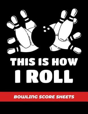Book cover for Bowling Score Sheets