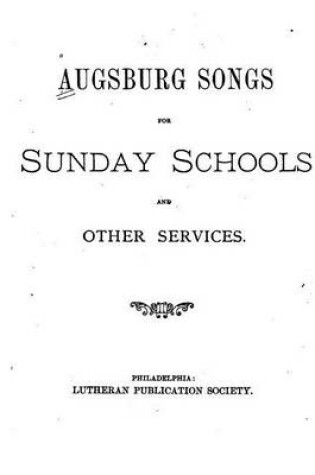 Cover of Augsburg Songs, For Sunday Schools