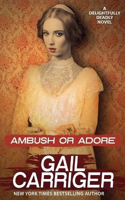 Book cover for Ambush or Adore