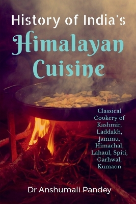 Cover of History of India's Himalayan Cuisine