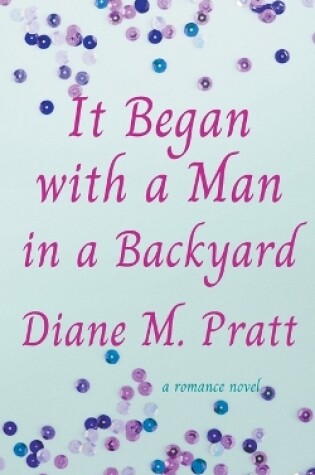 Cover of It Began with a Man in a Backyard