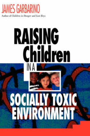 Cover of Raising Children in a Socially Toxic Environment