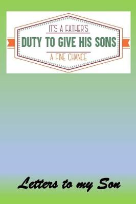 Book cover for It's a Dads duty to give his Sons a fine chance