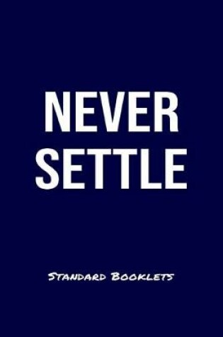 Cover of Never Settle Standard Booklets