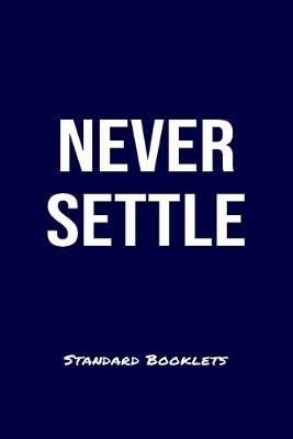 Book cover for Never Settle Standard Booklets