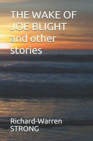 Cover of THE WAKE OF JOE BLIGHT and other stories