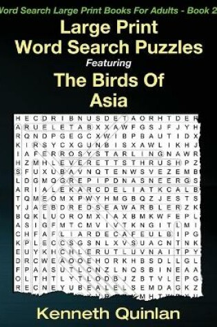 Cover of Large Print Word Search Puzzles Featuring The Birds Of Asia