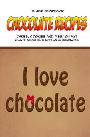 Cover of Blank Cookbook Chocolate Recipes