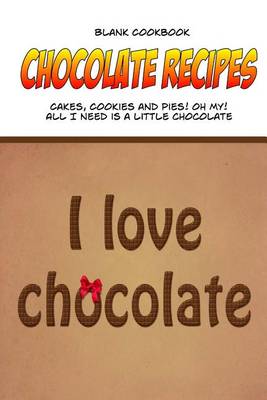 Book cover for Blank Cookbook Chocolate Recipes