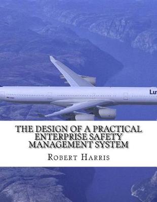 Book cover for The Design of a Practical Enterprise Safety Management System