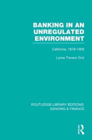 Cover of Banking in an Unregulated Environment (RLE Banking & Finance)