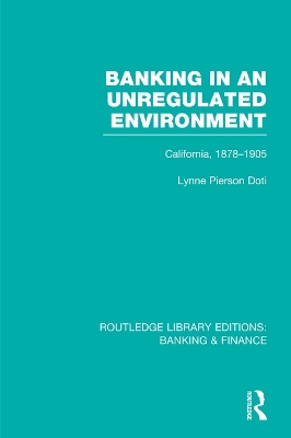 Book cover for Banking in an Unregulated Environment (RLE Banking & Finance)