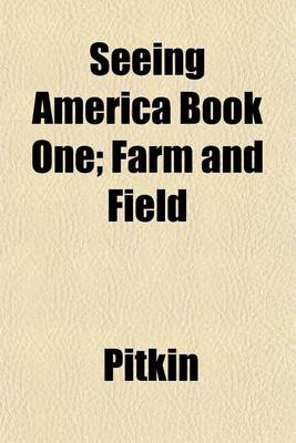 Book cover for Seeing America Book One; Farm and Field