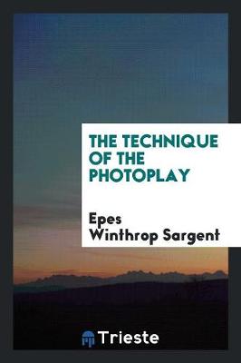 Cover of The Technique of the Photoplay
