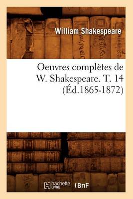 Book cover for Oeuvres Completes de W. Shakespeare. T. 14 (Ed.1865-1872)