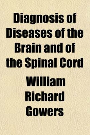 Cover of Diagnosis of Diseases of the Brain and of the Spinal Cord