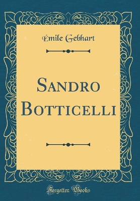 Book cover for Sandro Botticelli (Classic Reprint)
