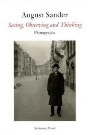 Cover of August Sander: Seeing, Observing, Thinking