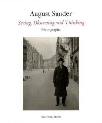 Book cover for August Sander: Seeing, Observing, Thinking