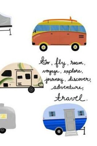 Cover of Go, Fly, Roam, Voyage, Explore, Journey, Discover, Adventure. Travel.