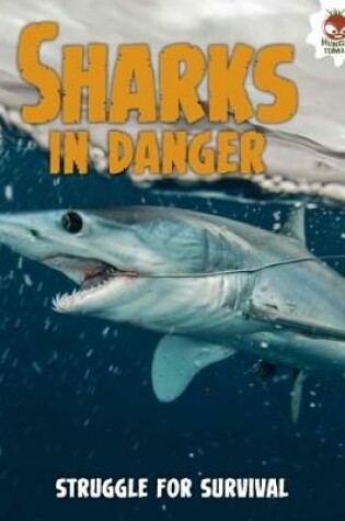 Cover of Shark! Sharks in Danger