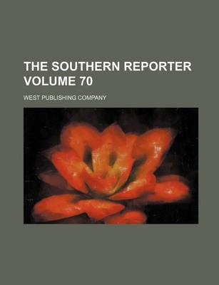 Book cover for The Southern Reporter Volume 70