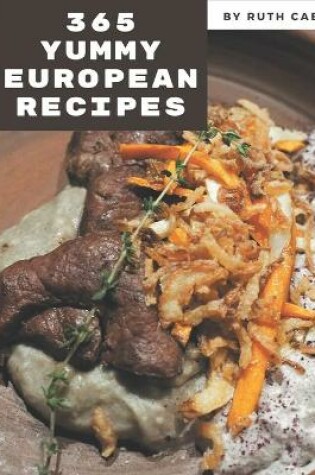 Cover of 365 Yummy European Recipes