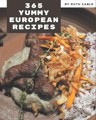 Book cover for 365 Yummy European Recipes