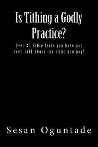 Cover of Is Tithing a Godly Practice?