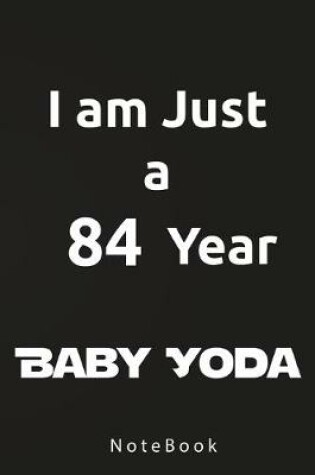 Cover of I am Just a 84 Year Baby Yoda