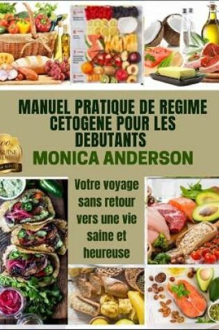 Cover of Manuel Pratique de Regime Cetogene Pour Les Débutants