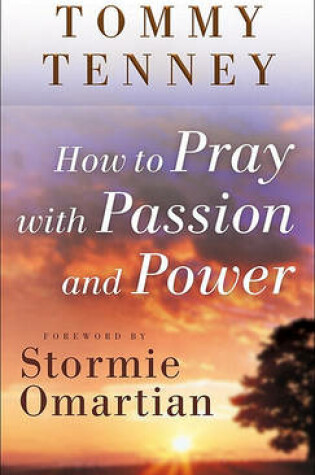 Cover of How to Pray with Passion and Power