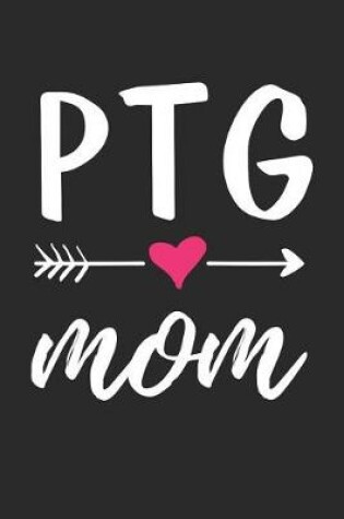 Cover of PTG Mom